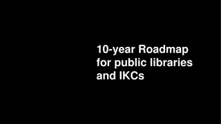 10-Year Roadmap for Public Libraries and IKCs