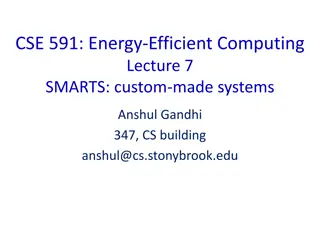 Energy-Efficient Computing with SMARTS: Custom-Made Systems Overview