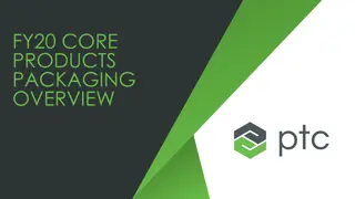 FY20 Core Products Packaging Overview - Windchill and FY20 New PLM Suite