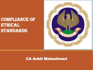 Overview of Compliance, Quality Assurance, Ethics, and Disciplinary Mechanism in ICAI