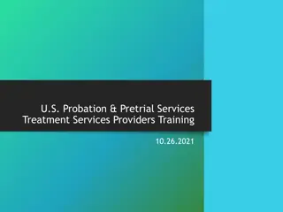 U.S. Probation & Pretrial Services  Treatment Services Providers Training