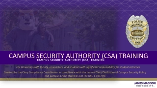 CAMPUS SECURITY AUTHORITY (CSA) TRAINING  CAMPUS SECURITY AUTHORITY (CSA) TRAINING