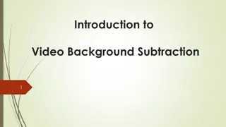 Introduction to Video Background Subtraction Methods