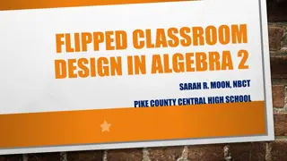 Improving Student Engagement in Algebra 2 with Flipped Classroom Approach