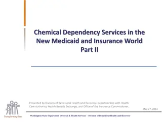 Chemical Dependency Services in New Medicaid & Insurance World