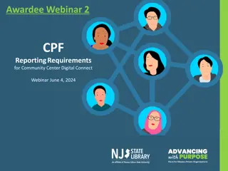 CPF Reporting Requirements for Community Center Digital Connect Webinar