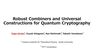 Robust Combiners and Universal Constructions for Quantum Cryptography