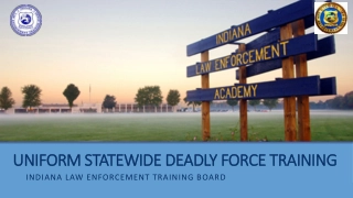 Uniform Statewide Deadly Force Policy in Indiana Law Enforcement Training