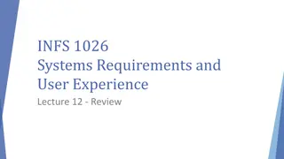 INFS 1026 Systems Requirements and User Experience Lecture 12 Review