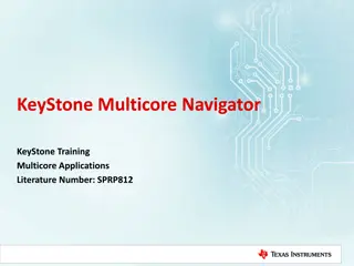 KeyStone Multicore Navigator: Advantages, Architecture, and Implementation
