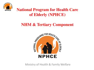 National Program for Health Care of Elderly: Challenges and Initiatives