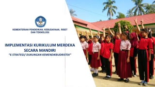 Implementing Curriculum Merdeka Independently with Kemendikbudristek's Support