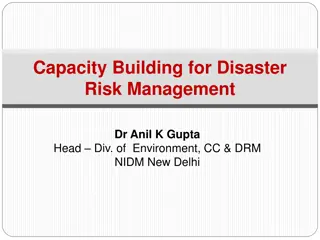 Capacity Building for Disaster Risk Management - Dr. Anil K. Gupta