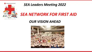 SEA Leaders Meeting 2022 - Working Towards First Aid Vision 2030