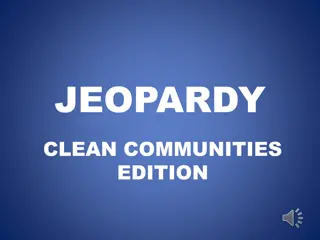 Clean Communities Grant Guidelines Jeopardy Edition
