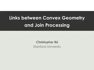 Innovative Links Between Convex Geometry and Query Processing