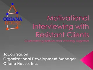 Motivational Interviewing for Resistant Clients: Overcoming Barriers