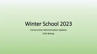 Winter School 2023 Construction Updates - Clint Bishop