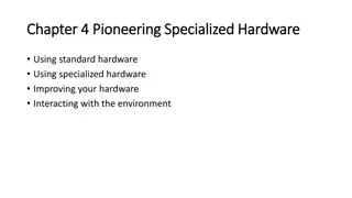 Leveraging Standard and Specialized Hardware for Enhanced Performance