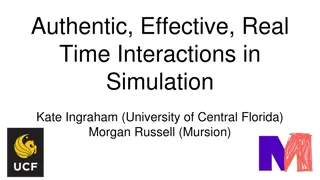 Enhancing Real-Time Interactions in Simulation: Overview and Implementation