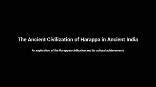 Ancient Indian Civilization: Harappan Culture & Legacy