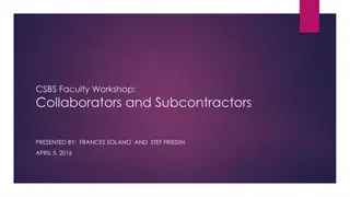 CSBS Faculty Workshop: Collaborators and Subcontractors Presentation