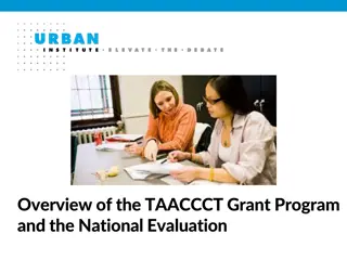 Overview of TAACCCT Grant Program & Evaluation Goals