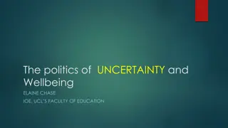 The Politics of Uncertainty and Wellbeing - Challenges and Implications