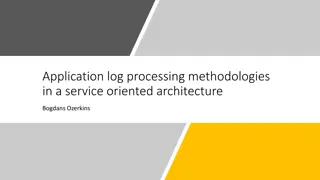 Application Log Processing Methodologies in a Service-Oriented Architecture