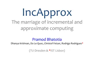 The Marriage of Incremental and Approximate Computing