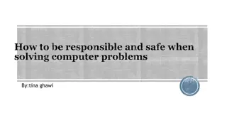 Responsible & Safe Computer Problem Solving Tips
