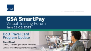 Update on DoD Travel Card Program by Alec Cloyd, Chief of Travel Operations at DTMO