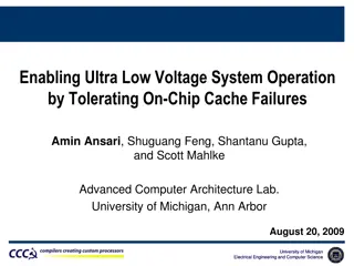 Enabling Ultra-Low Voltage System Operation by Tolerating Cache Failures