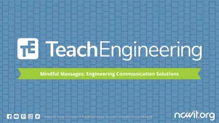 Engineering Communication Solutions with Mindful Messages