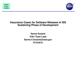 NASA IV&V Facility Assurance Cases for Software Releases in ISS Sustaining Phase of Development