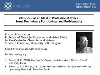 Phronesis as an Ideal in Professional Ethics: Preliminary Positionings and Problematics