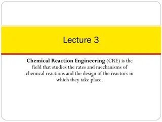 Chemical Reaction Engineering (CRE) Fundamentals