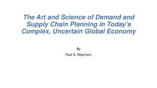 The Art and Science of Demand and Supply Chain Planning: Navigating Today's Global Economy