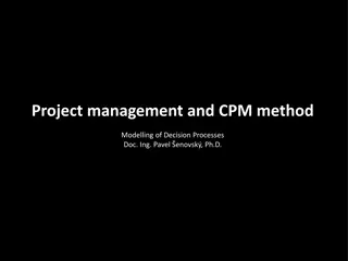 Project Management and CPM Method in Decision Processes