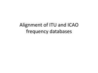 Alignment of ITU and ICAO Frequency Databases Overview