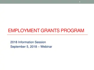 Employment Grants Program 2018 Information Session Overview