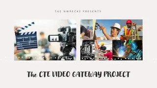 CTE Video Gateway Project: Developing Student Interest in Skilled Trades