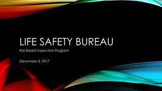 Life Safety Bureau Risk Based Inspection Program Overview