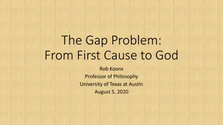 Reaching the Ultimate Cause: The Gap Problem Explored
