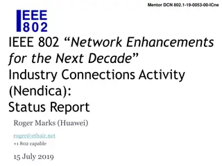 IEEE 802 Network Enhancements for the Next Decade Industry Connections Activity Status Report