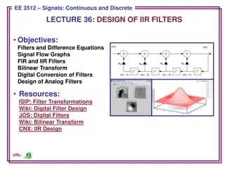 Design of IIR Filters: Signal Flow Graphs and Filter Implementations