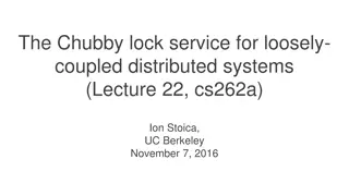 Chubby Lock Service for Loosely-Coupled Distributed Systems Overview