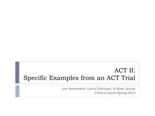 Insights from an ACT Trial: Techniques and Examples