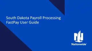 South Dakota Payroll Processing FastPay User Guide
