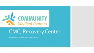 CMC Recovery Center - Providing Comprehensive Care for Community Members